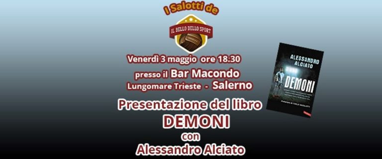 Salerno, Alessandro Alciato presenta il suo nuovo libro “Demoni”: appuntamento il 3 maggio