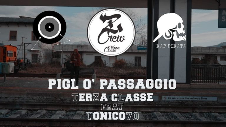 Pigl o’ Passaggio, su YouTube la 10° traccia di Terza Classe feat. Tonico70