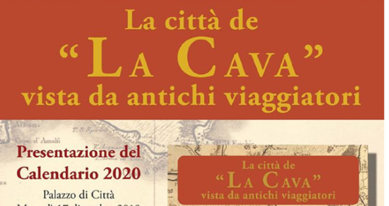 “Cava de’ Tirreni Città vista da antichi viaggiatori”: il calendario storico