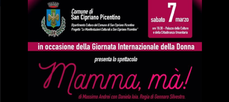 San Cipriano Picentino: sabato 7 marzo lo spettacolo “Mamma, mà!”