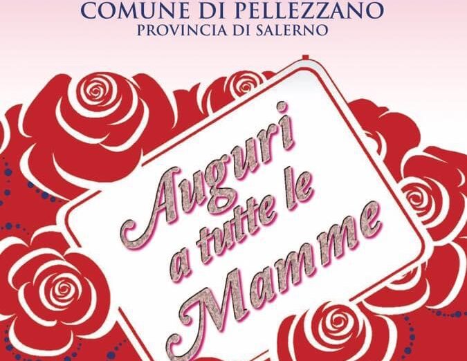 Pellezzano, il Sindaco Morra invia gli auguri per la festa della Mamma