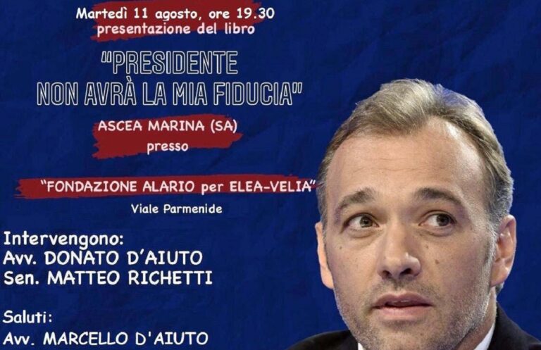 Matteo Richetti ad Ascea Marina per presentare il libro ”Presidente non avrà la mia fiducia”