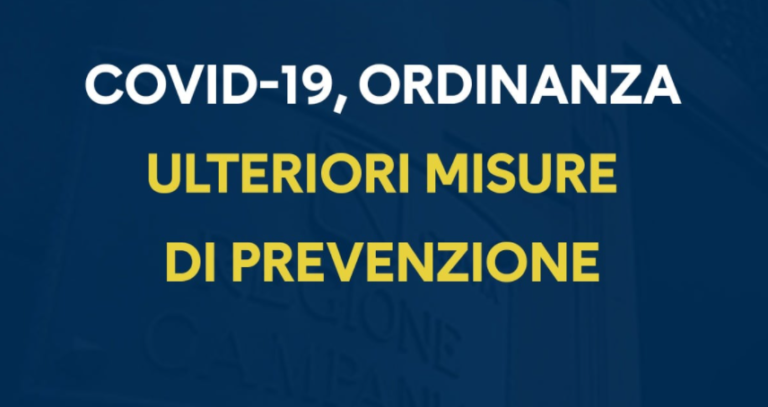 Campania: arrivano ulteriori strette, l’ordinanza del Presidente