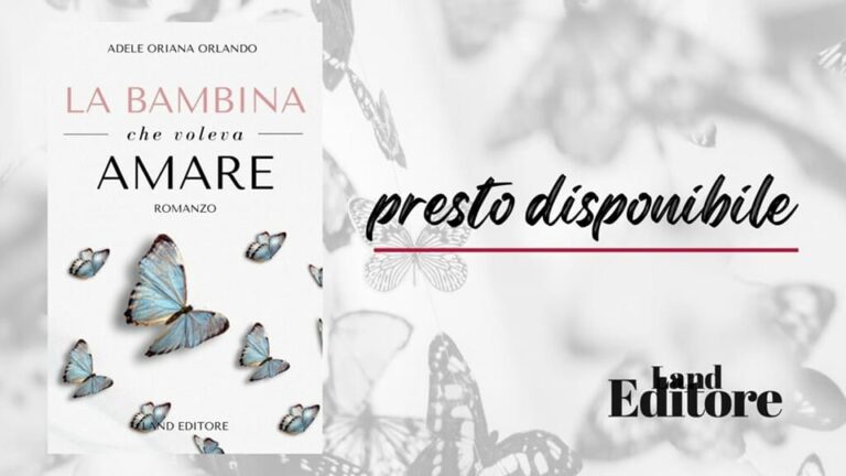 “La bambina che voleva amare”: il primo romanzo di Adele Oriana Orlando